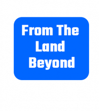 From The Land Beyond